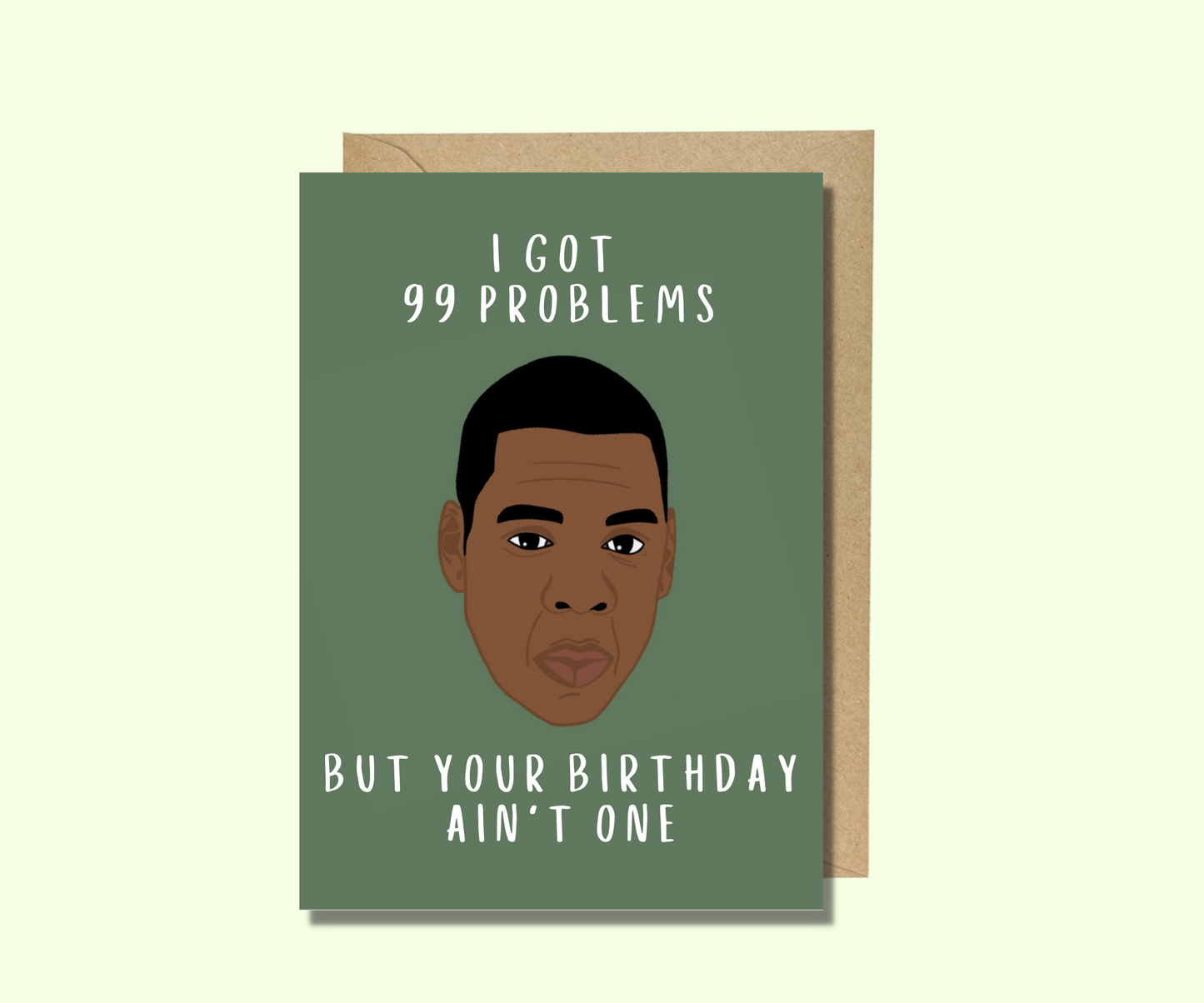 Jay-Z Geburtstagskarte - I got 99 problems but your birthday ain't one
