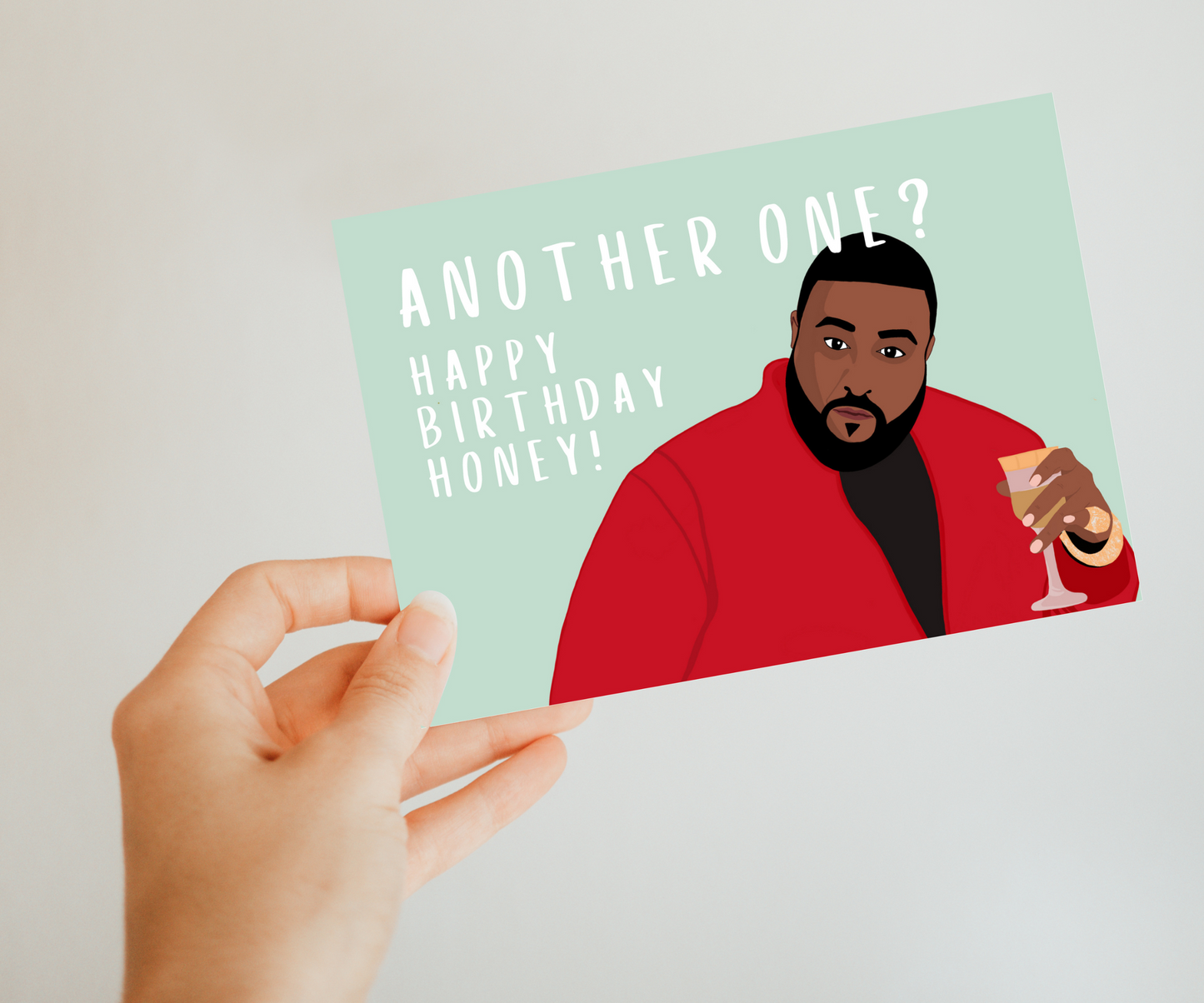 DJ Khaled Geburtstagskarte - Another One? Happy birthday, honey!