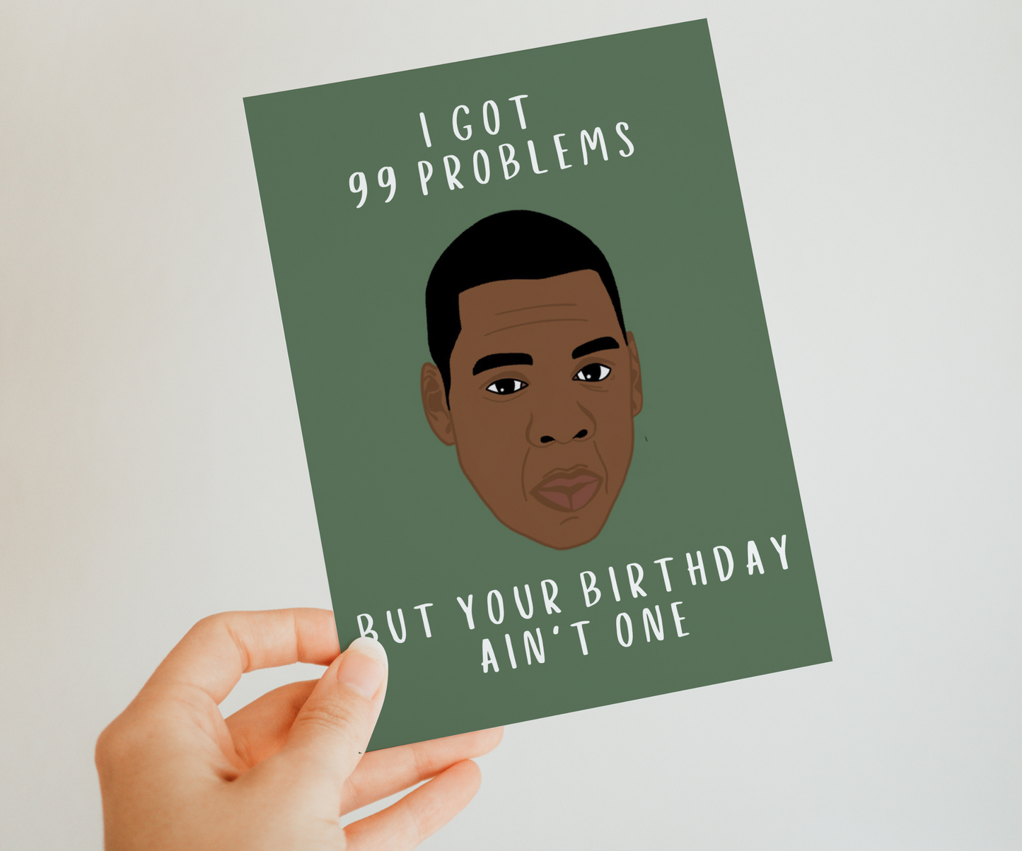 Jay-Z Geburtstagskarte - I got 99 problems but your birthday ain't one