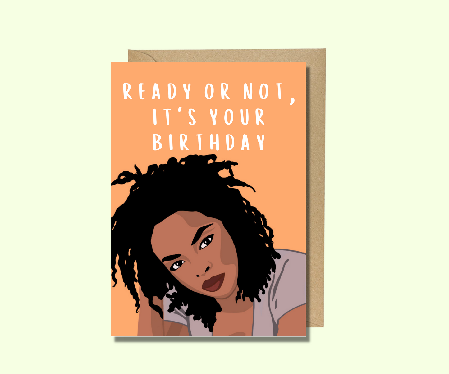 Lauryn Hill Geburtstagskarte - Ready or not, it's your birthday