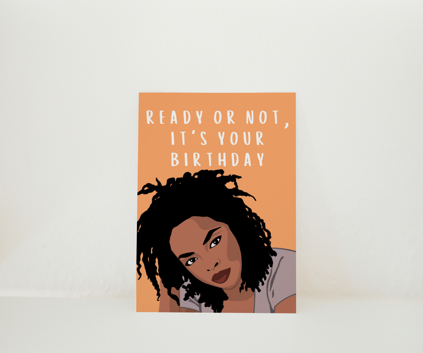 Lauryn Hill Geburtstagskarte - Ready or not, it's your birthday